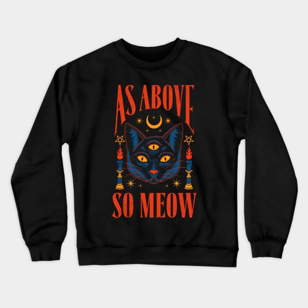 As Above, So Meow Crewneck Sweatshirt by thiagocorrea